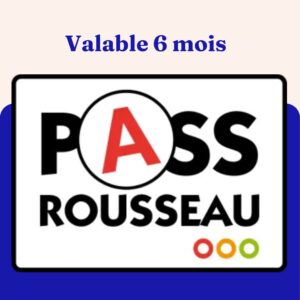 Pass Rousseau 6 Mois